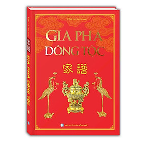 Sách - Gia Phả Dòng Tộc - Bìa Cứng - Thái An - Minh Thắng