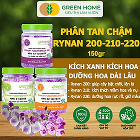 Bộ 3 Phân Tan Chậm Greenhome, Rynan 200-210-220 Chuyên Phong Lan 3 Giai Đoạn Dưỡng Cây Con, Kích Hoa, Sau Ra Hoa