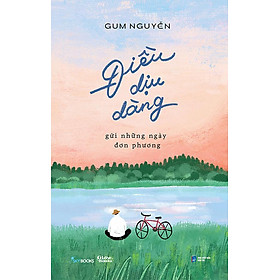 Điều Dịu Dàng Gửi Những Ngày Đơn Phương