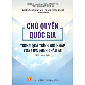 Sách - Chủ quyề.n quốc gia trong quá trình hội nhập của liên minh châu Âu