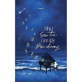 [ Thăng Long Books ] Như Sao Trời Ôm Lấy Đại Dương