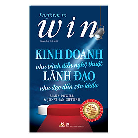 Kinh doanh như trình diễn nghệ thuật, lãnh đạo như đạo diễn sân khấu