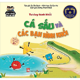 Sách - Truyện Tranh Phát Triển Tư Duy - Kĩ Năng Cho Bé Yêu - Tư Duy Hình Khối - Cá Sấu Và Các Bạn Hình Khối - NXB Phụ Nữ