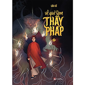 Về Quê Làm Thầy Pháp: Tập 2 - Tặng Kèm Bookmark (Số Lượng Có Hạn)