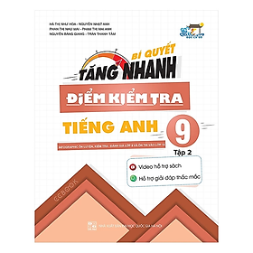 Sách - Bí quyết tăng nhanh điểm kiểm tra Tiếng Anh 9 Tập 2 - Nhiều tác giả - NXB Đại học Quốc gia Hà Nội - WinBooks