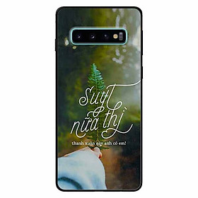 Ốp lưng in cho Samsung S10 Mẫu Suýt Nữa Thì