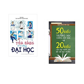 Combo 2 cuốn sách: Tỏa Sáng Ở Trường Đại Học  + 50 Điều Trường Học Không Dậy Bạn Và 20 Điều Cần Làm Trước Khi Rời Ghế Nhà Trường