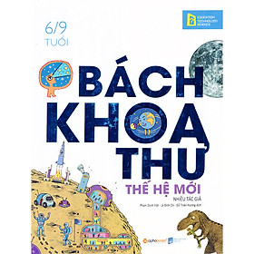 Bách Khoa Thư Thế Hệ Mới (Tặng Cây Viết Galaxy)
