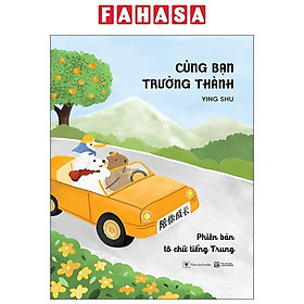 Sách - Cùng Bạn Trưởng Thành - Phiên Bản Tô Chữ Tiếng Trung