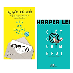 Combo 2 Cuốn Đặc Sắc Của Nguyễn Nhật Ánh : Cảm Ơn Người Lớn + Giết Con Chim Nhại (Tái Bản)
