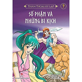 Thần Thoại Hy Lạp - Tập 7 - Số Phận Và Những Bi Kịch