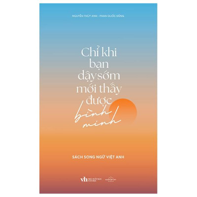 Chỉ Khi Bạn Dậy Sớm Mới Thấy Được Bình Minh