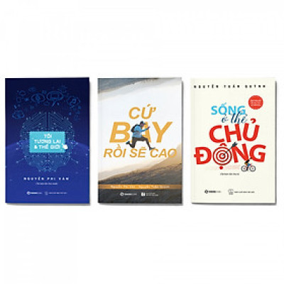 Combo 3 cuốn: Sống ở thể chủ động + Cứ bay rồi sẽ cao + Tôi, tương lai và thế giới