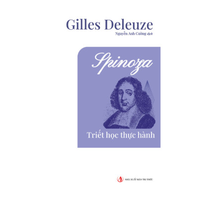 Spinoza - triết học thực hành - Gilles Deleuze - Nhà Xuất Bản Tri Thức