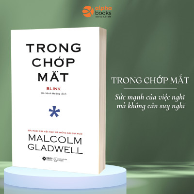 Combo Sách Của Malcolm Gladwell : Trong Chớp Mắt - Blink + Chú Chó Nhìn Thấy Gì? - What The Dog Saw (Tái Bản Đổi Bìa 2020)