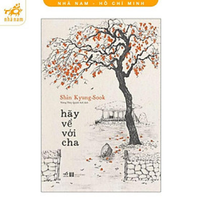 Sách - Hãy về với cha (Shin Kyung-Sook) (Nhã Nam HCM)