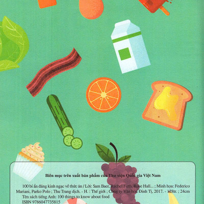100 bí ẩn đáng kinh ngạc về Thức ăn - 100 things to know about food