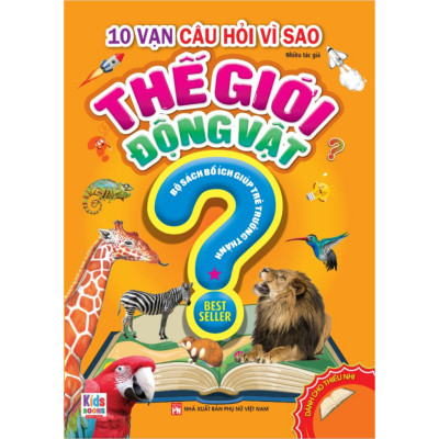 Sách - 10 Vạn Câu Hỏi Vì Sao: Thế Giới Động Vật (Bộ 2 Tập)
