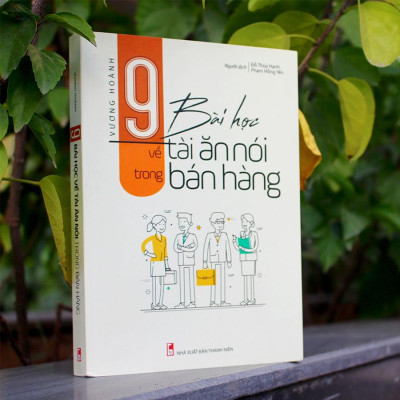 9 Bài Học Về Tài Ăn Nói Trong Bán Hàng (Tái Bản) - Bản Quyền