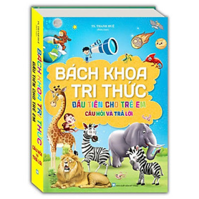 Sách - Bách Khoa Tri Thức Đầu Tiên Cho Trẻ Em - Câu Hỏi Và Trả Lời - Bìa Cứng - Minh Thắng