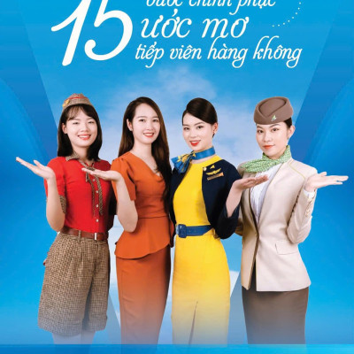 15 Bước Chinh Phục Ước Mơ Tiếp Viên Hàng Không - Trở Thành Sứ Giả Bầu Trời