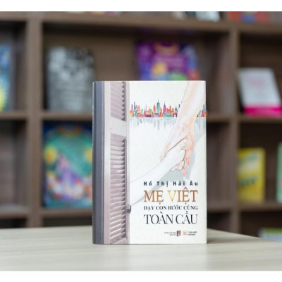 Sách: Mẹ Việt Dạy Con Bước Cùng Toàn Cầu - Tân Việt Books