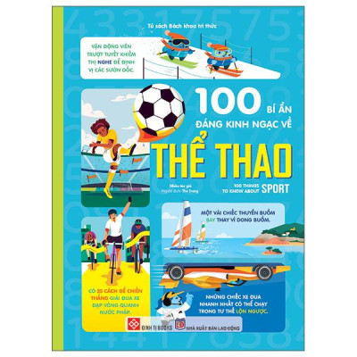 Sách - 100 Bí Ẩn Đáng Kinh Ngạc Về Thể Thao - 100 Things To Know About Sport - Bìa Cứng