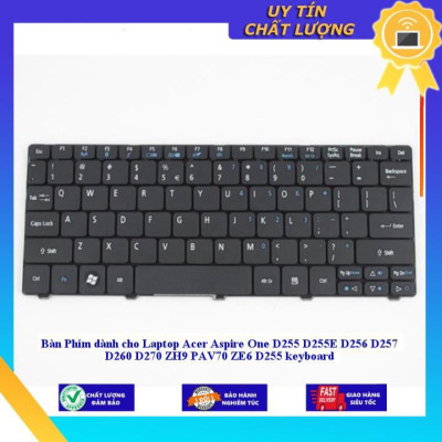 Bàn Phím dùng cho Laptop Acer Aspire One D255 D255E D256 D257 D260 D270 ZH9 PAV70 ZE6 D255 keyboard - MÀU ĐEN - Hàng Nhập Khẩu New Seal
