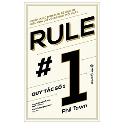 Rule #1 - Quy Tắc Số 1 - Phil Town - Nhà xuất bản Công Thương