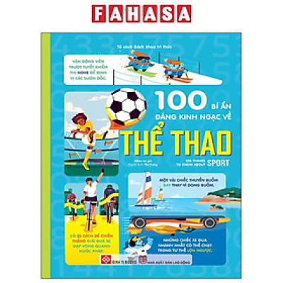 Sách - 100 Bí Ẩn Đáng Kinh Ngạc Về Thể Thao - 100 Things To Know About Sport - Bìa Cứng