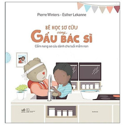 Bé Học Sơ Cứu Cùng Gấu Bác Sĩ