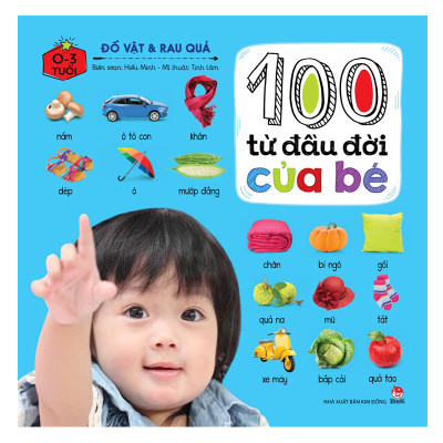 Combo 100 Từ Đầu Đời Của Bé (Trọn Bộ 3 Cuốn) (Tái Bản)