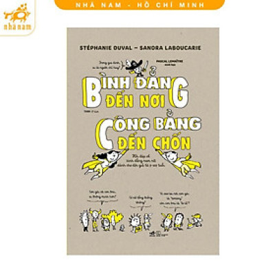 Sách - Bình đẳng đến nơi, công bằng đến chốn (Nhã Nam HCM)