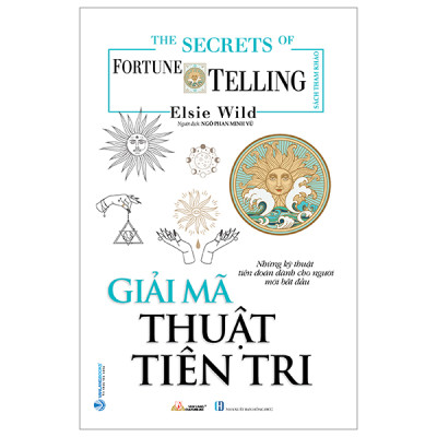 The Secrets Of Fortune Telling - Giải Mã Thuật Tiên Tri - Elise Wild - (bìa mềm)