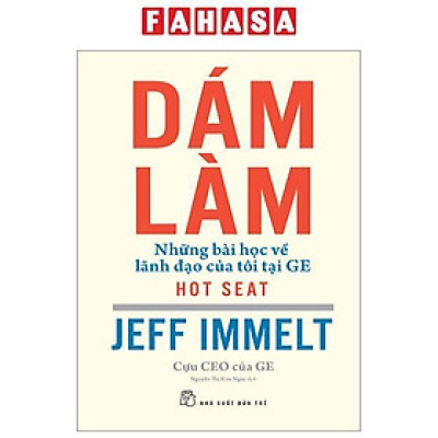 Sách - Dám Làm - Những Bài Học Về Lãnh Đạo Của Tôi Tại GE