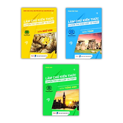Sách - Combo Làm chủ kiến thức luyện thi vào lớp 10 THPT (Toán + Ngữ Văn +Tiếng Anh) ( tái bản 2023 )