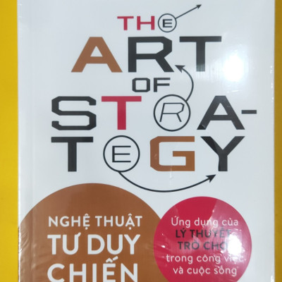 NGHỆ THUẬT TƯ DUY CHIẾN LƯỢC - Avinash K. Dixit & Barry J. Nalebuff - (bìa mềm)