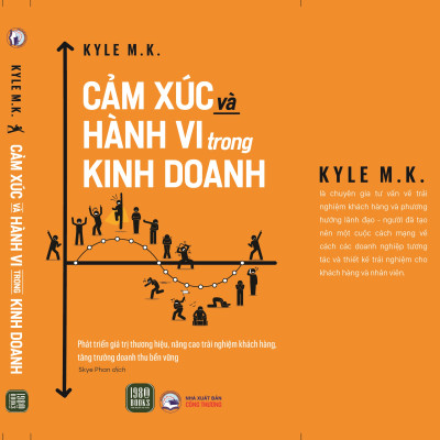 Sách - Cảm Xúc Và Hành Vi Trong Kinh Doanh - Kyle M.K