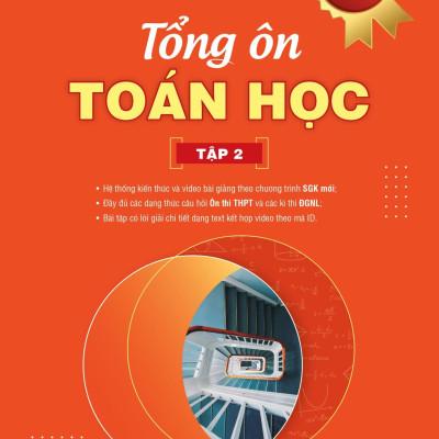 Tổng Ôn Toán Học - Tập 2 (Theo Chương Trình SGK Mới)