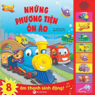 Sách Âm Thanh - 8 Âm Thanh Sinh Động - Những Phương Tiện Ồn Ào