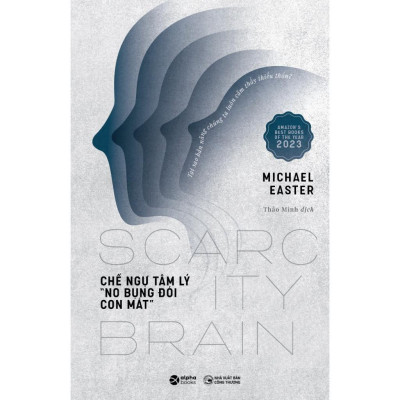 Scarcity Brain - Chế Ngự Tâm Lý " No Bụng Đói Con Mắt" - Bản Quyền