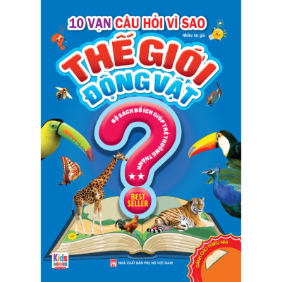 Sách - 10 Vạn Câu Hỏi Vì Sao: Thế Giới Động Vật (Bộ 2 Tập)