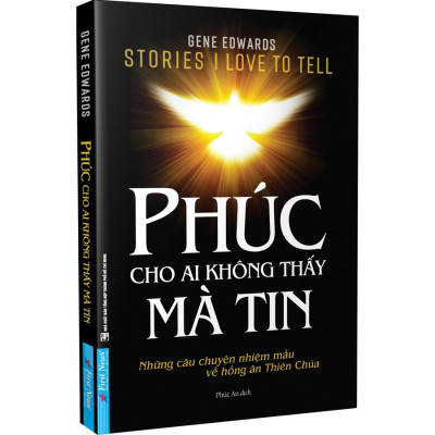 Sách Phúc Cho Ai Không Thấy Mà Tin