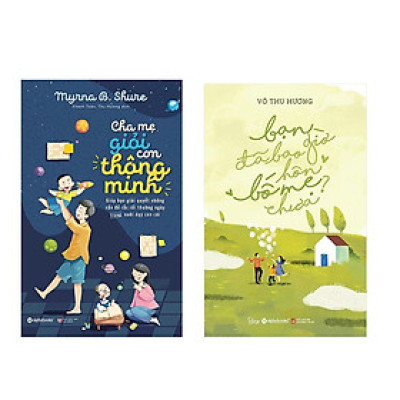 Combo Sách Kĩ Năng Sống: Cha Mẹ Giỏi Con Thông Minh + Bạn Đã Bao Giờ Hôn Bố Mẹ Chưa?