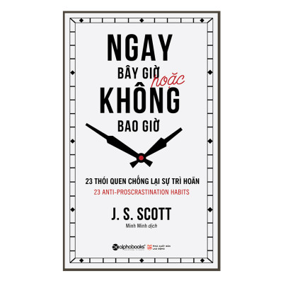 Ngay Bây Giờ Hoặc Không Bao Giờ (*** Sách Bản Quyền ***)