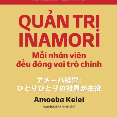 Sách - Quản trị Inamori: Mỗi nhân viên đều đóng vai trò chính -NXB Trẻ