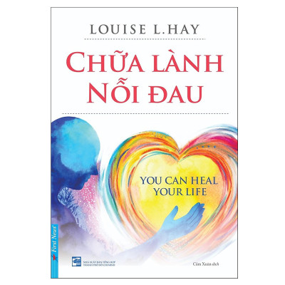 Combo 2 cuốn sách: Chữa Lành Nỗi Đau (mới) + Mọi Thứ Đều Có Thể Thay Đổi