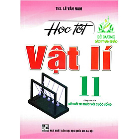 Sách - Học Tốt Vật Lí 11 (Dùng Kèm SGK Kết Nối Tri Thức Với Cuộc Sống) - HA 2023