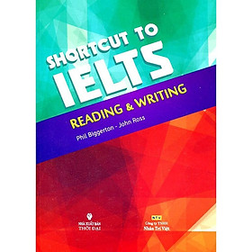 Sách - Shortcut To IELTS Reading And Writing - Nhân Trí Việt