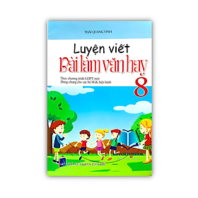 Sách - luyện viết làm bài văn hay 8 ( theo chương trình GDPT mới )